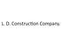 L. D. Construction Company