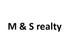 M & S Realty