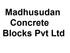Madhusudan Concrete Blocks Pvt Ltd