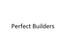 Perfect Builders