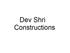 Dev Shri Constructions