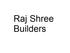 Raj Shree Builders