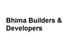 Bhima Builders & Developers