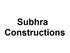 Subhra Constructions
