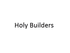 Holy Builders