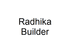 Radhika Builder
